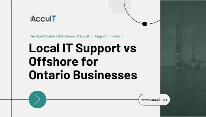 Why Ontario Businesses Choose Local IT Support