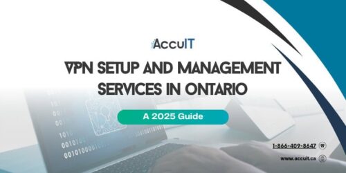 VPN Setup and Management Services in Ontario: A 2025 Guide
