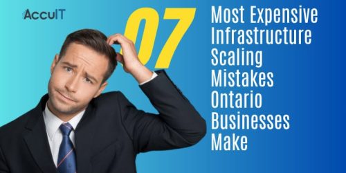 Smart Infrastructure Scaling: How Ontario Businesses Can Avoid Million-Dollar I.T. Mistakes