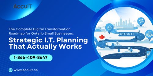 The Complete Digital Transformation Roadmap for Ontario Small Businesses: Strategic I.T. Planning That Actually Works