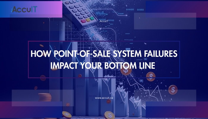 How Point-of-Sale System Failures Impact Your Bottom Line