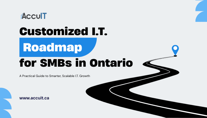 Customized I.T. Roadmap for SMBs in Ontario